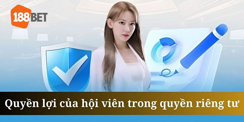 Quyền lợi bảo mật thông tin của khách hàng